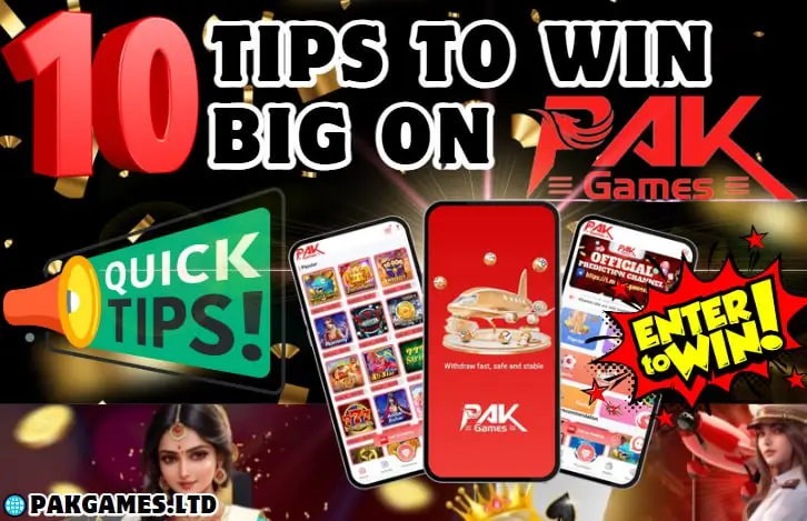 10 tips to Win Big on Pakgames