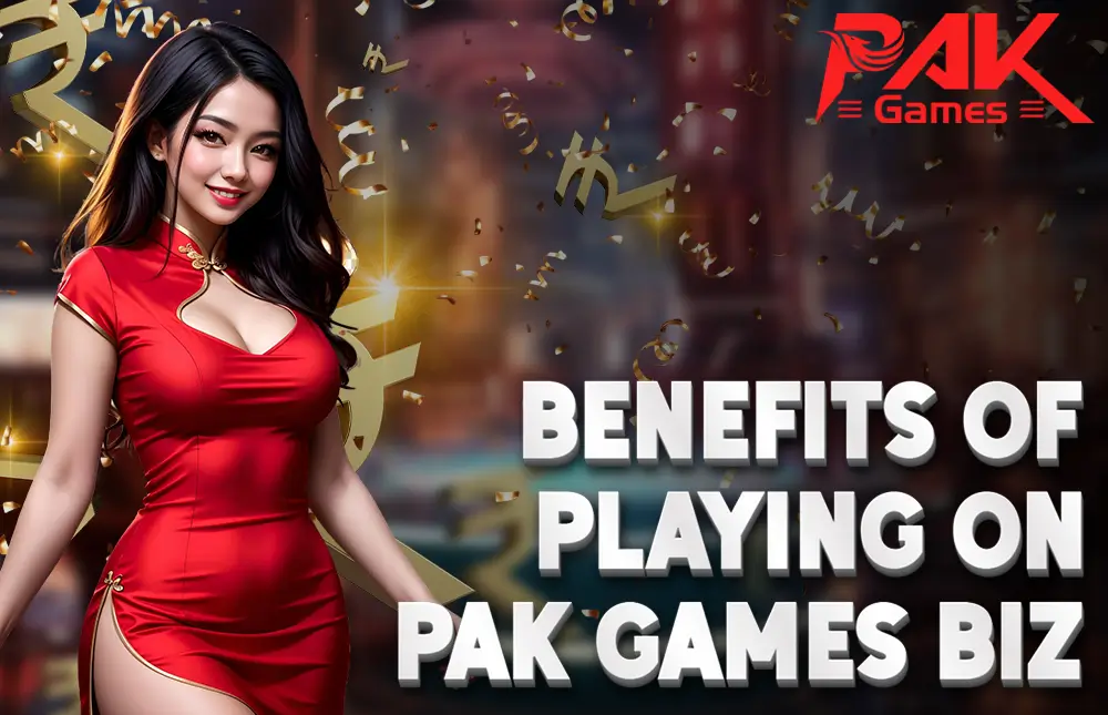 Benefits of Playing on Pak Games 