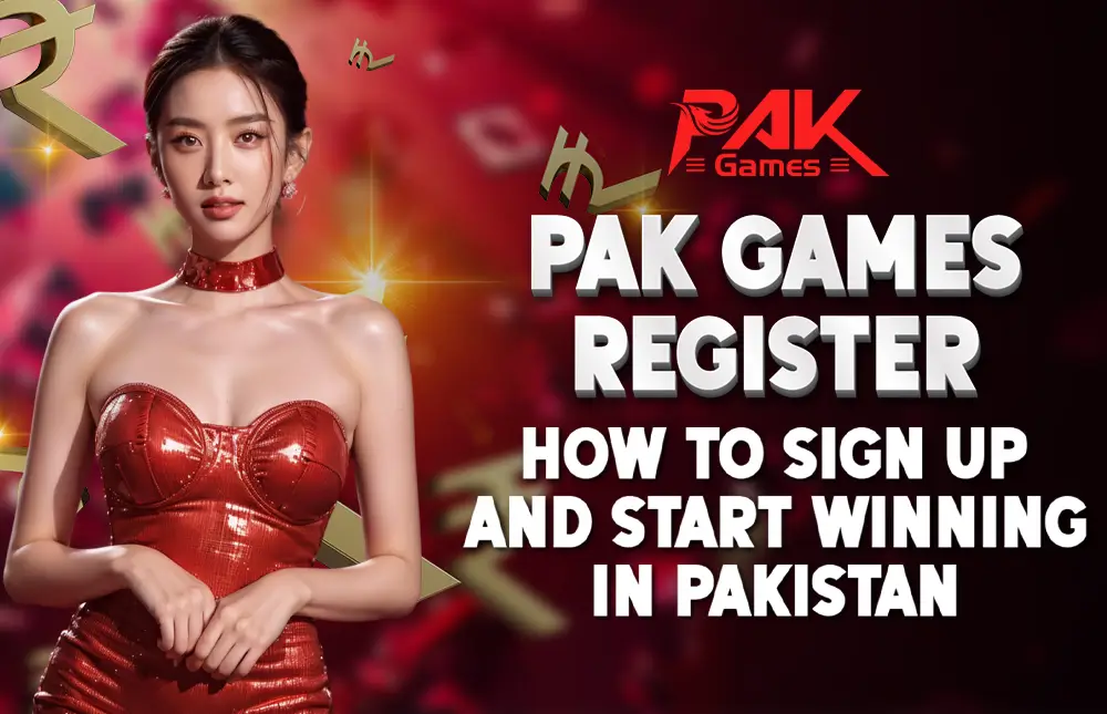 Pak Games Register: How to Sign Up and Start Winning in Pakistan